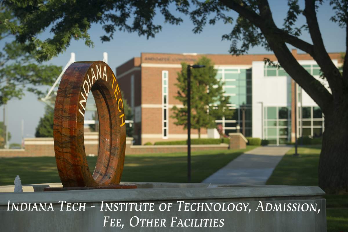 Indiana Tech - Institute of Technology, Admission, Fee, Other Facilities