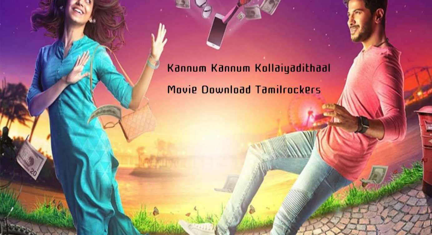 kannum kannum kollaiyadithaal tamilrockers